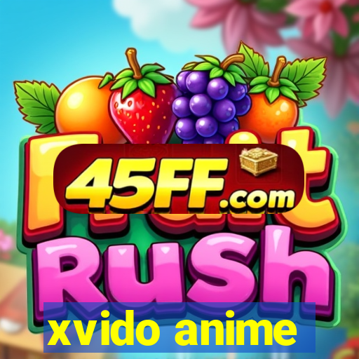 xvido anime
